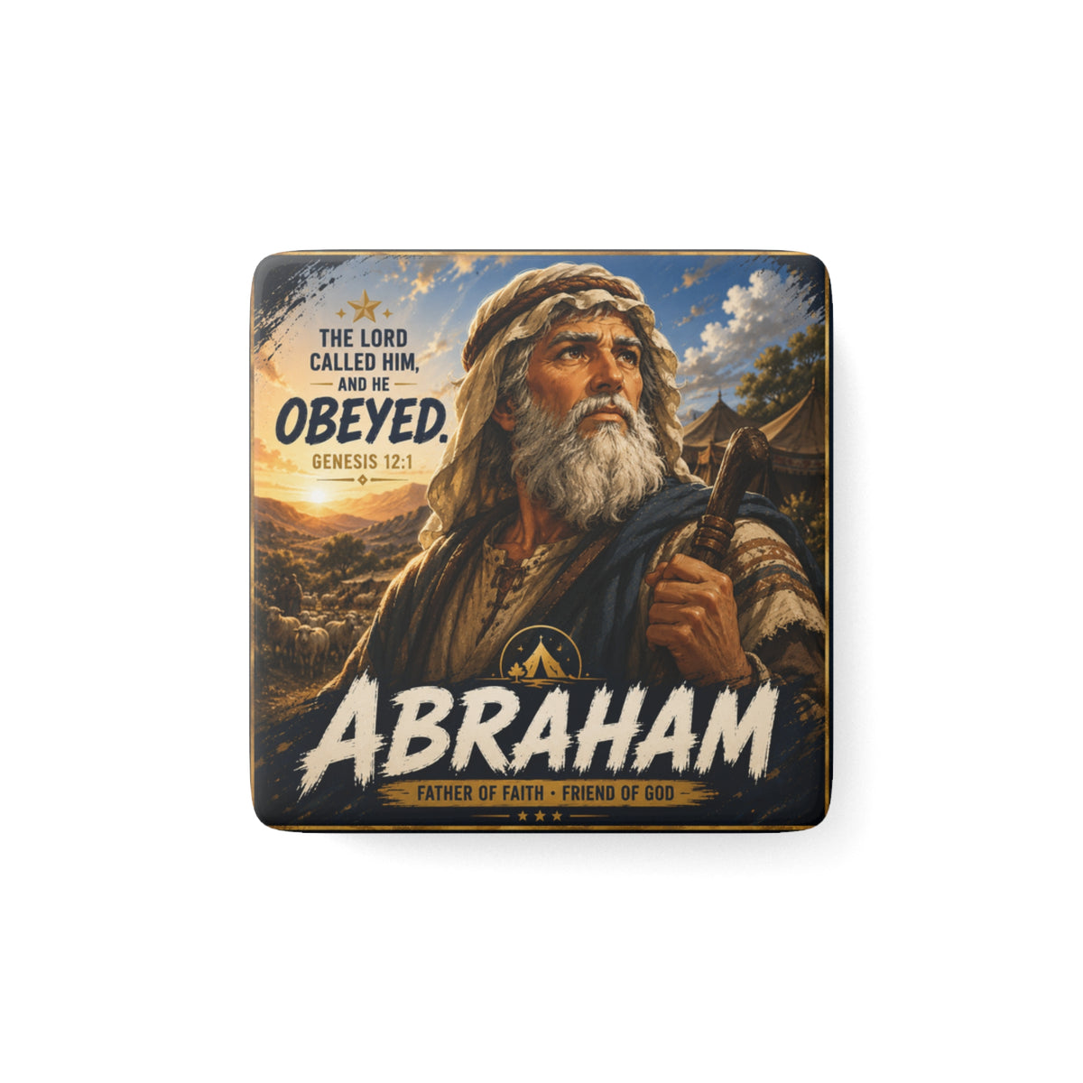 Abraham Porcelain Square Magnet — "The Lord Called Him and He Obeyed" Genesis 12:1 | Inspirational Christian Faith Decor